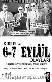 Kıbrıs ve 6-7 Eylül Olayları <br /> Menderes ve Zorlu'nun Tarihi Sınavı