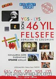 YGS-LYS Son 47 Yıl Felsefe Soruları ve Çözümleri Konularına Göre Düzenlenmiş Efsane Sorular