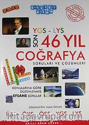 YGS-LYS Son 46 Yıl Coğrafya Soruları ve Çözümleri Konularına Göre Düzenlenmiş Efsane Sorular
