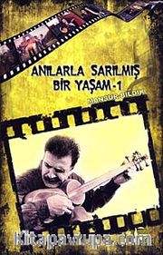 Anılarla Sarılmış Bir Yaşam