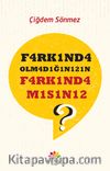 F4rkınd4  Olm4d1ğ1nı21n F4rk1nd4m1s1n12