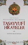 Velilerin Dilinden Tasavvufi Hikayeler & Nur İplikleri