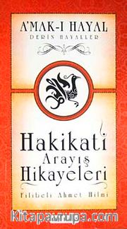 Hakikati Arayış Hikayeleri <br /> A'mak-ı Hayal Derin Hayaller (Cep Boy)