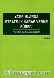 Yatırımlarda Stratejik Karar Verme Süreci