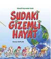 Sudaki Gizemli Hayat / Hünerli Hayvanlar Serisi