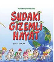 Sudaki Gizemli Hayat / Hünerli Hayvanlar Serisi