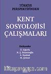 Türkiye Perspektifinden Kent Sosyolojisi Çalışmaları