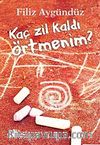 Kaç Zil Kaldı Örtmenim?