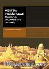 Mısır'da İngiliz İşgali & Osmanlı'nın Diplomasi Savaşı 1882-1887)