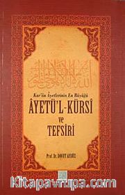 Kur'an Ayetlerinin En Büyüğü Ayetü'l Kürsi ve Tefsiri