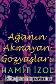 Ağa'nın Akmayan Gözyaşları