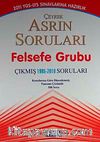 YGS-LYS Sınavlarına Hazırlık Çeyrek Asrın Soruları Felsefe Grubu Çıkmış 1985-2010 Soruları