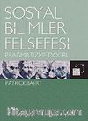 Sosyal Bilimler Felsefesi & Pragmatizme Doğru