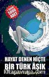 Hayat Denen Hiçte Bir Türk Aşık
