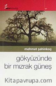 Gökyüzünde Bir Mızrak Güneş