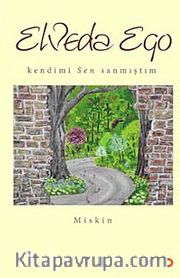 Elveda Ego <br /> kendimi Sen Sanmıştım