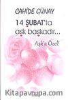 14 Şubat'ta Aşk Başkadır... / Aşka Özel!