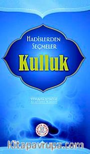 Hadislerden Seçmeler Kulluk