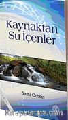 Kaynaktan Su İçenler