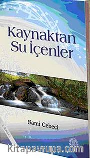 Kaynaktan Su İçenler