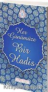 Her Günümüze Bir Hadis
