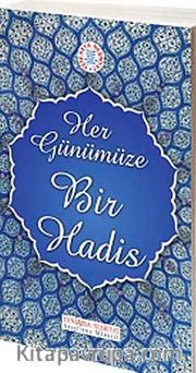 Her Günümüze Bir Hadis