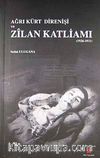 Ağrı Kürt Direnişi ve Zilan Katliamı (1926-1931)