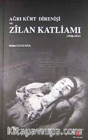 Ağrı Kürt Direnişi ve Zilan Katliamı (1926-1931)
