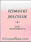 İçimdeki Yolculuk 1 / İpek Haznedaroğlu
