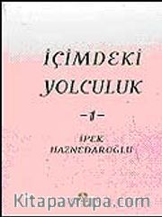 İçimdeki Yolculuk 1 / İpek Haznedaroğlu