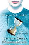 Senden Çok Uzakta