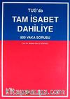 Tus'ta Tam İsabet Dahiliye & 900 Vaka Sorusu