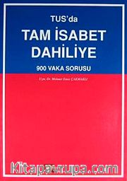 Tus'ta Tam İsabet Dahiliye <br /> 900 Vaka Sorusu
