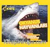 National Geographic Kids -Okyanus Hayvanları