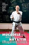 Hayat Mücadele Değil, Mücadele Hayattır