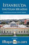 İstanbul'da Unutulan Bir Miras & Şeyhülislam Mustafa Efendi Tekkesi