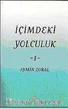 İçimdeki Yolculuk 1 / Aymin Zoral