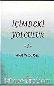 İçimdeki Yolculuk 1 / Aymin Zoral