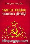 Sovyetler Birliği'nde Sosyalizmin Çözülüşü