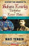 Atayurt'tan Anadolu'ya Buhara Emirliği Türkistan ve Enver Paşa