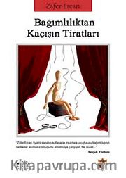 Bağımlılıktan Kaçışın Tiratları