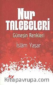 Nur Talebeleri <br /> Güneşin Renkleri