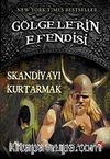 Skandiya'yı Kurtarmak / Gölgelerin Efendisi-4