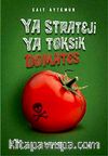 Ya Strateji Ya Toksik Domates