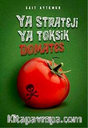 Ya Strateji Ya Toksik Domates