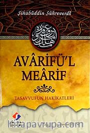 Avarifü'l Mearif <br /> Tasavvufun Hakikatleri