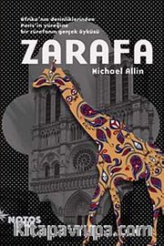 Zarafa <br /> Afrika'nın Derinliklerinden Paris'in Yüreğine Bir Zürafanın Gerçek Öyküsü