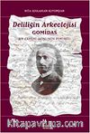 Deliliğin Arkeolojisi Gomidas & Bir Ermeni İkonunun Portresi