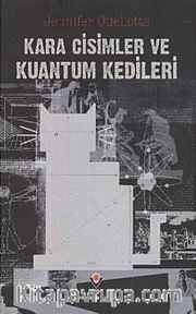 Kara Cisimler ve Kuantum Kedileri (Ciltli)