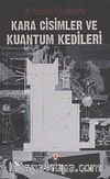 Kara Cisimler ve Kuantum Kedileri (Ciltsiz)